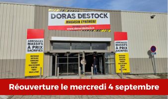 DORAS DESTOCK – DERNIER MOIS POUR EN PROFITER